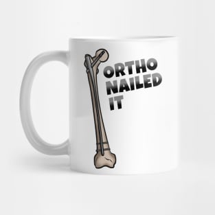 Ortho Nailed It Mug